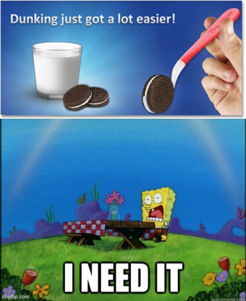 Wow what an awesome invention! I won't lose my cookies anymore lol | image tagged in spongebob i need it,memes,funny | made w/ Imgflip meme maker