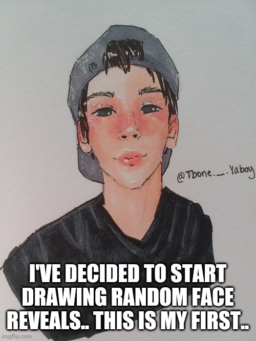 Face reveal art | I'VE DECIDED TO START DRAWING RANDOM FACE REVEALS.. THIS IS MY FIRST.. | image tagged in face reveal | made w/ Imgflip meme maker