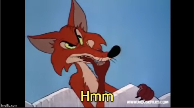 Hmm Foxy Loxy | image tagged in hmm | made w/ Imgflip meme maker
