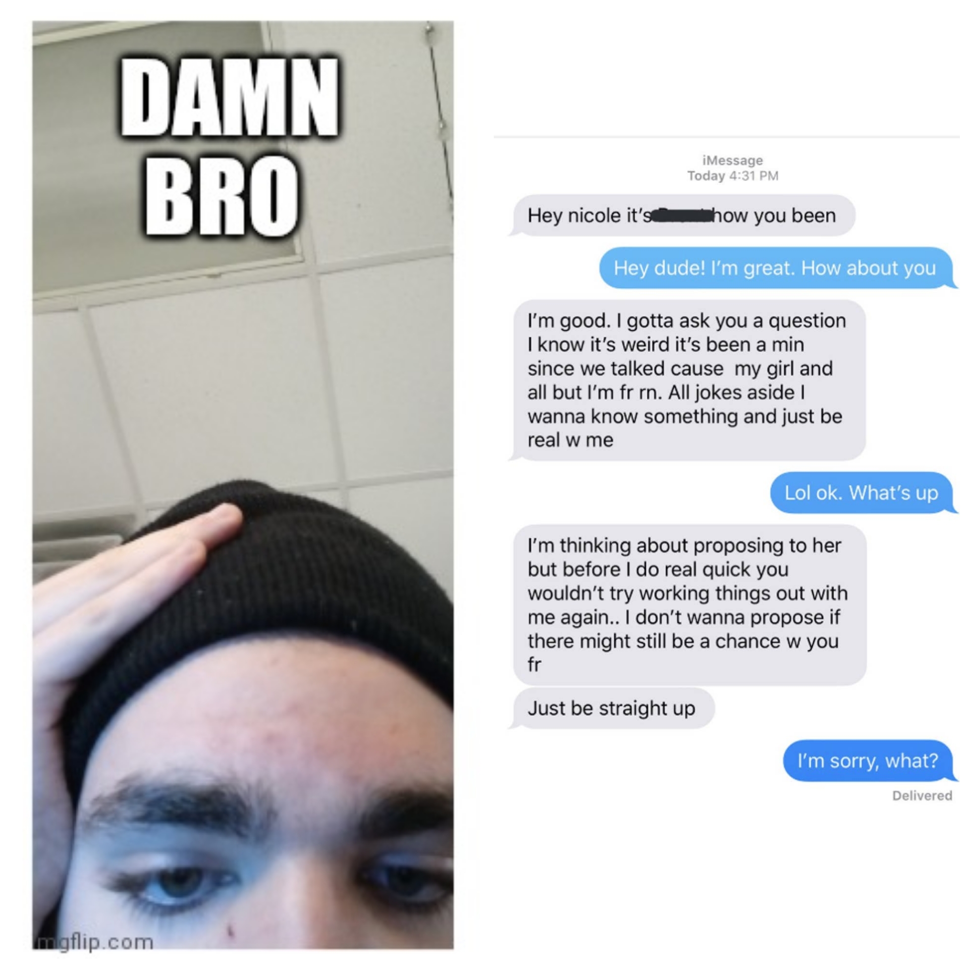 Damn bro. Blank Meme Template