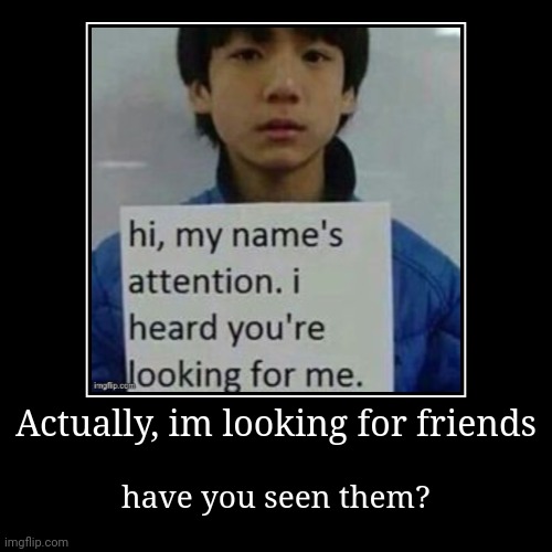 I can't find them .-. Lol | image tagged in funny,demotivationals | made w/ Imgflip demotivational maker