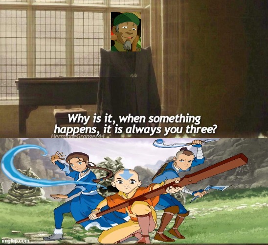 Yeah! Stop destroying his cabbages! | image tagged in why is it when something happens it is always you three,avatar the last airbender,memes,stop reading the tags | made w/ Imgflip meme maker