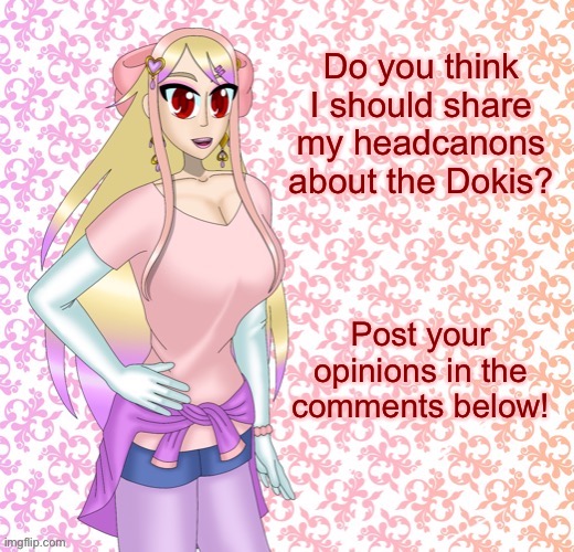 Peachytroopa asks #2 | Do you think I should share my headcanons about the Dokis? Post your opinions in the comments below! | made w/ Imgflip meme maker