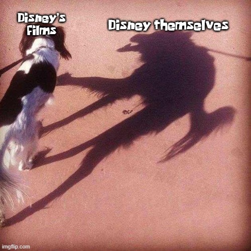Dog's Shadow | Disney's films; Disney themselves | image tagged in dog's shadow | made w/ Imgflip meme maker