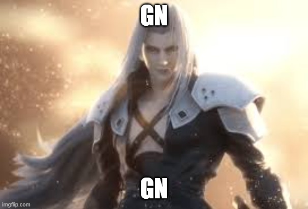 GN; GN | made w/ Imgflip meme maker