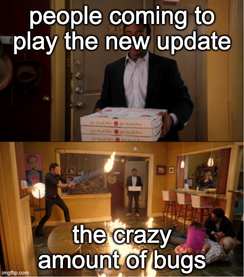 they are fixing it soon | people coming to play the new update; the crazy amount of bugs | image tagged in community fire pizza meme,among us,innersloth | made w/ Imgflip meme maker