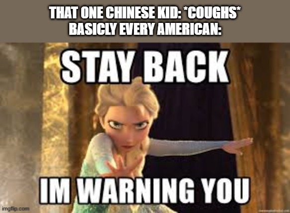 image tagged in frozen,covid,chinese kid | made w/ Imgflip meme maker