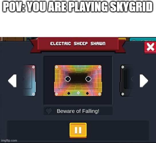 aH yEs sKyGRid |  POV: YOU ARE PLAYING SKYGRID | image tagged in minecraft | made w/ Imgflip meme maker