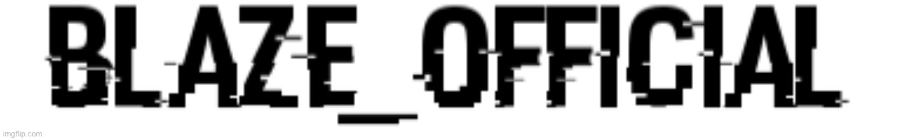 I've recreated my logo because I changed my username, link in comments | image tagged in blaze_official logo | made w/ Imgflip meme maker