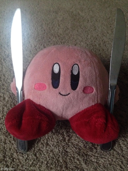 Kirby with two knives | image tagged in kirby with two knives | made w/ Imgflip meme maker