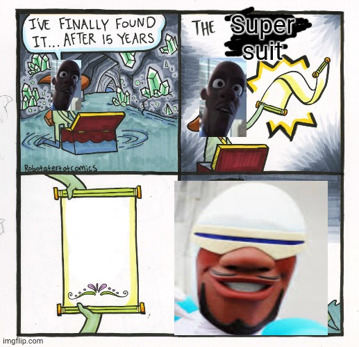 The Scroll Of Truth | Super suit | image tagged in memes,the scroll of truth | made w/ Imgflip meme maker