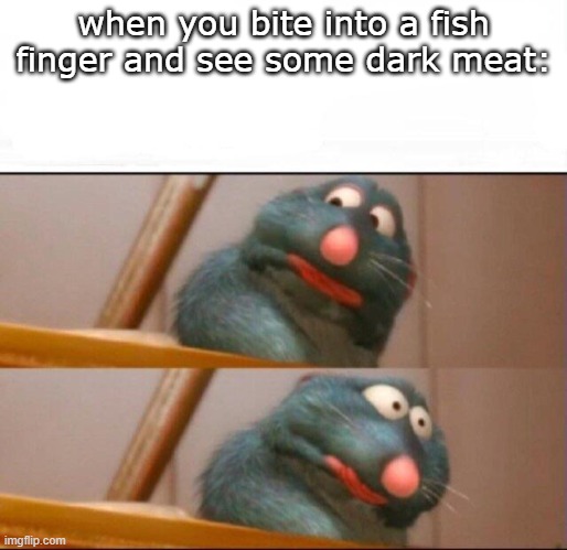 urgh | when you bite into a fish finger and see some dark meat: | image tagged in remy sick | made w/ Imgflip meme maker