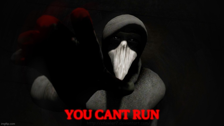 YOU CANT RUN | made w/ Imgflip meme maker