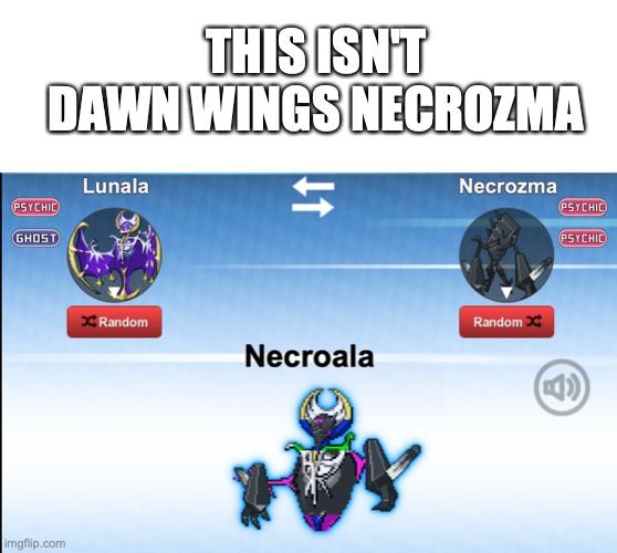 This belongs on r/cursed imadges | THIS ISN'T DAWN WINGS NECROZMA | image tagged in blank white template | made w/ Imgflip meme maker