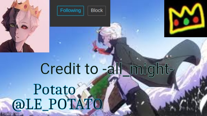 Le_Potato | Credit to -all_might- | image tagged in le_potato | made w/ Imgflip meme maker