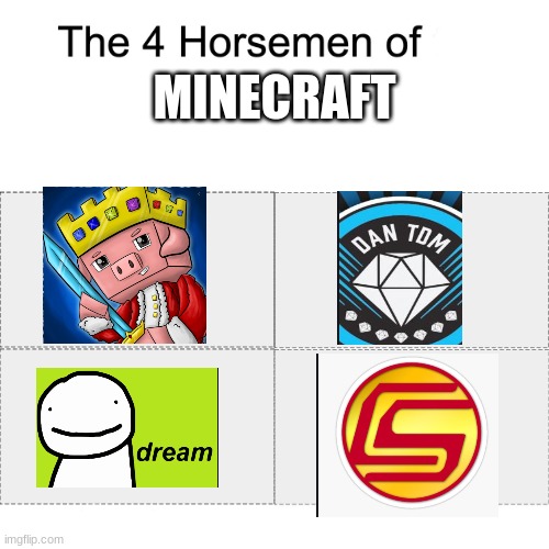 Four horsemen | MINECRAFT | image tagged in four horsemen,minecraft | made w/ Imgflip meme maker