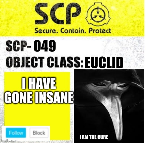 :) | I HAVE GONE INSANE | image tagged in scp_049 temp | made w/ Imgflip meme maker