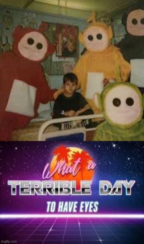 *-* | image tagged in what a terrible day to have eyes,cursed image,teletubbies,creepy | made w/ Imgflip meme maker