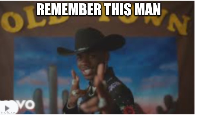 you have been old town road'd |  REMEMBER THIS MAN | image tagged in old town road'd | made w/ Imgflip meme maker