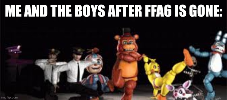 for a fnaf song, this is strangely relatable - Imgflip