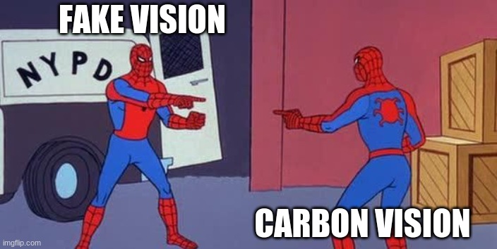 Yes another Wandavision Meme | FAKE VISION; CARBON VISION | image tagged in spider man double | made w/ Imgflip meme maker