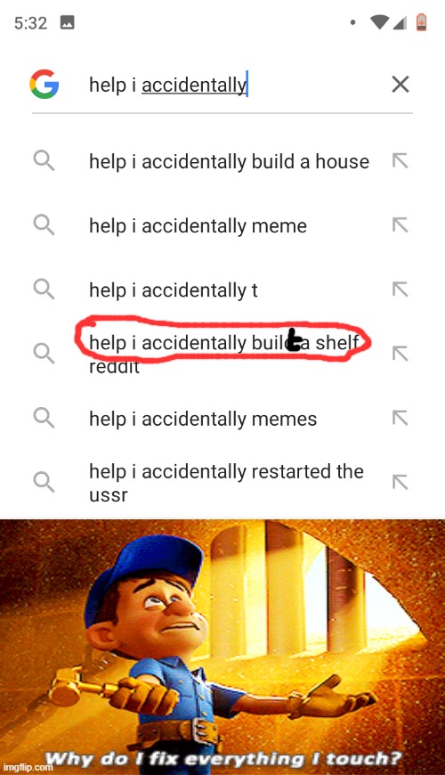 Yeah, it's Big Fix time. | image tagged in help i accidentally | made w/ Imgflip meme maker