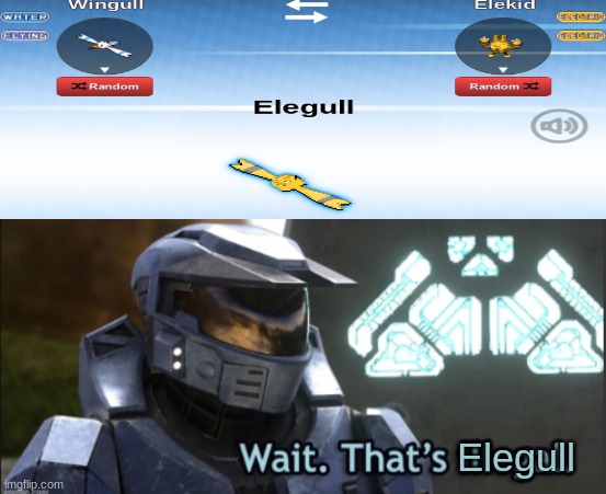 Wait That's Illegal | Elegull | image tagged in wait that's illegal,pokemon fusion | made w/ Imgflip meme maker