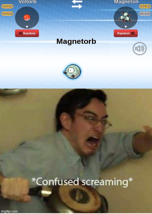 confused screaming | image tagged in confused screaming,pokemon fusion | made w/ Imgflip meme maker