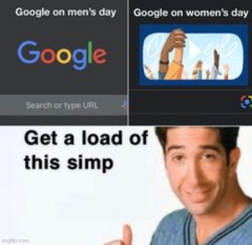 google is a simp | image tagged in google,simp,memes,funny memes,funny | made w/ Imgflip meme maker