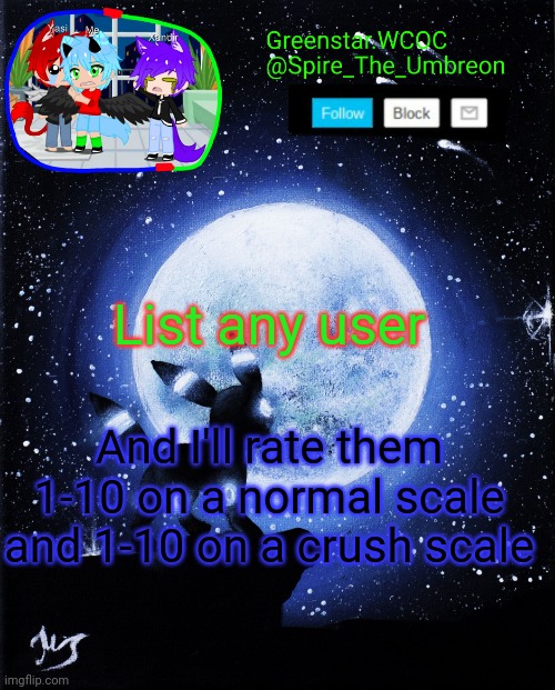 Spire announcement (Greenstar.WCOC) | List any user; And I'll rate them 1-10 on a normal scale and 1-10 on a crush scale | image tagged in spire announcement greenstar wcoc | made w/ Imgflip meme maker