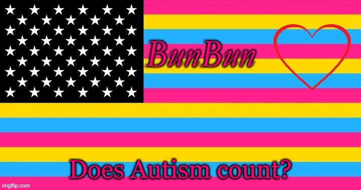 Does Autism count? | made w/ Imgflip meme maker