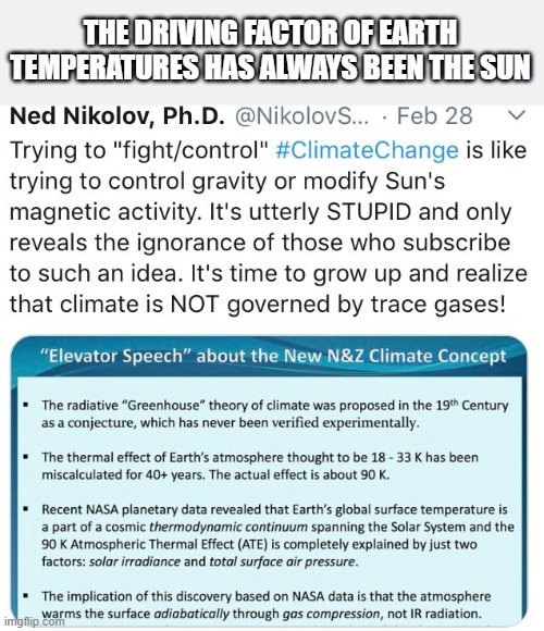 THE DRIVING FACTOR OF EARTH TEMPERATURES HAS ALWAYS BEEN THE SUN | made w/ Imgflip meme maker