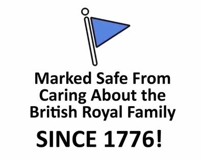 High Quality Marked safe from caring about the royal family Blank Meme Template