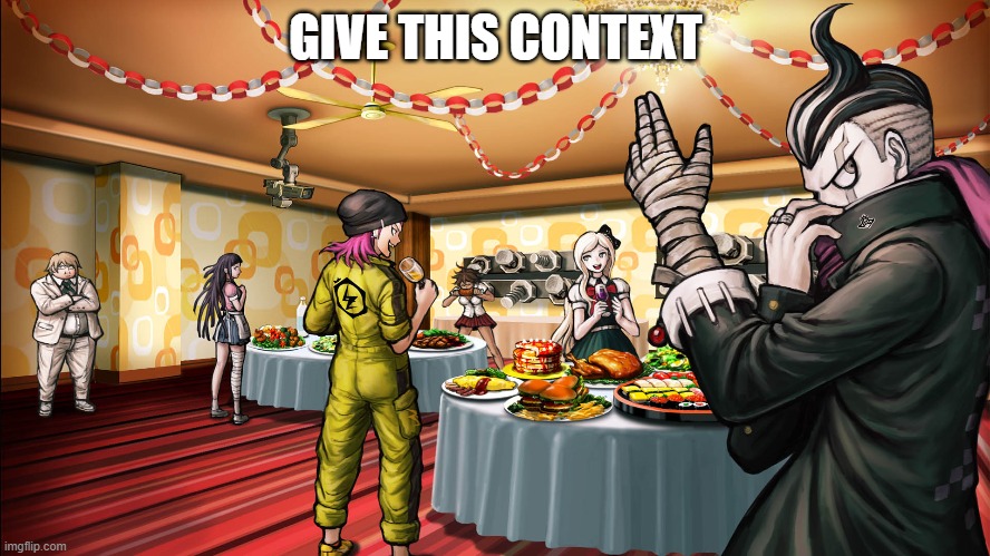 GIVE THIS CONTEXT | made w/ Imgflip meme maker