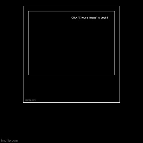 image tagged in funny,demotivationals | made w/ Imgflip demotivational maker