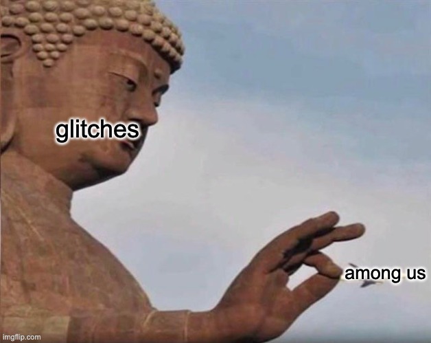 yep | glitches; among us | image tagged in among us | made w/ Imgflip meme maker