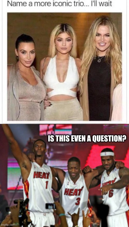 Wade, James, Bosh. Superteam. | IS THIS EVEN A QUESTION? | image tagged in name a more iconic trio,nba,basketball,sports | made w/ Imgflip meme maker