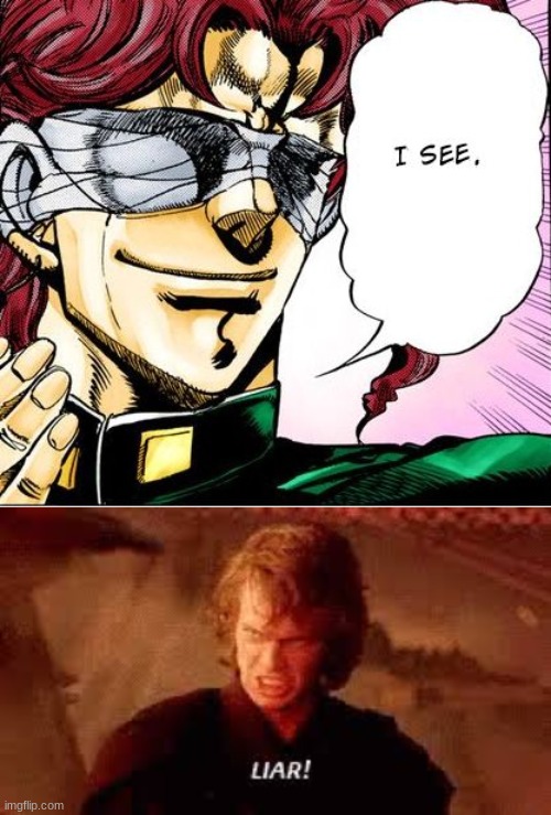 image tagged in blind kakyoin 2,anakin liar,jojo's bizarre adventure,jojo meme | made w/ Imgflip meme maker