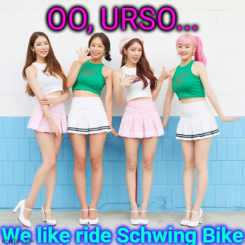OO, URSO... We like ride Schwing Bike | made w/ Imgflip meme maker