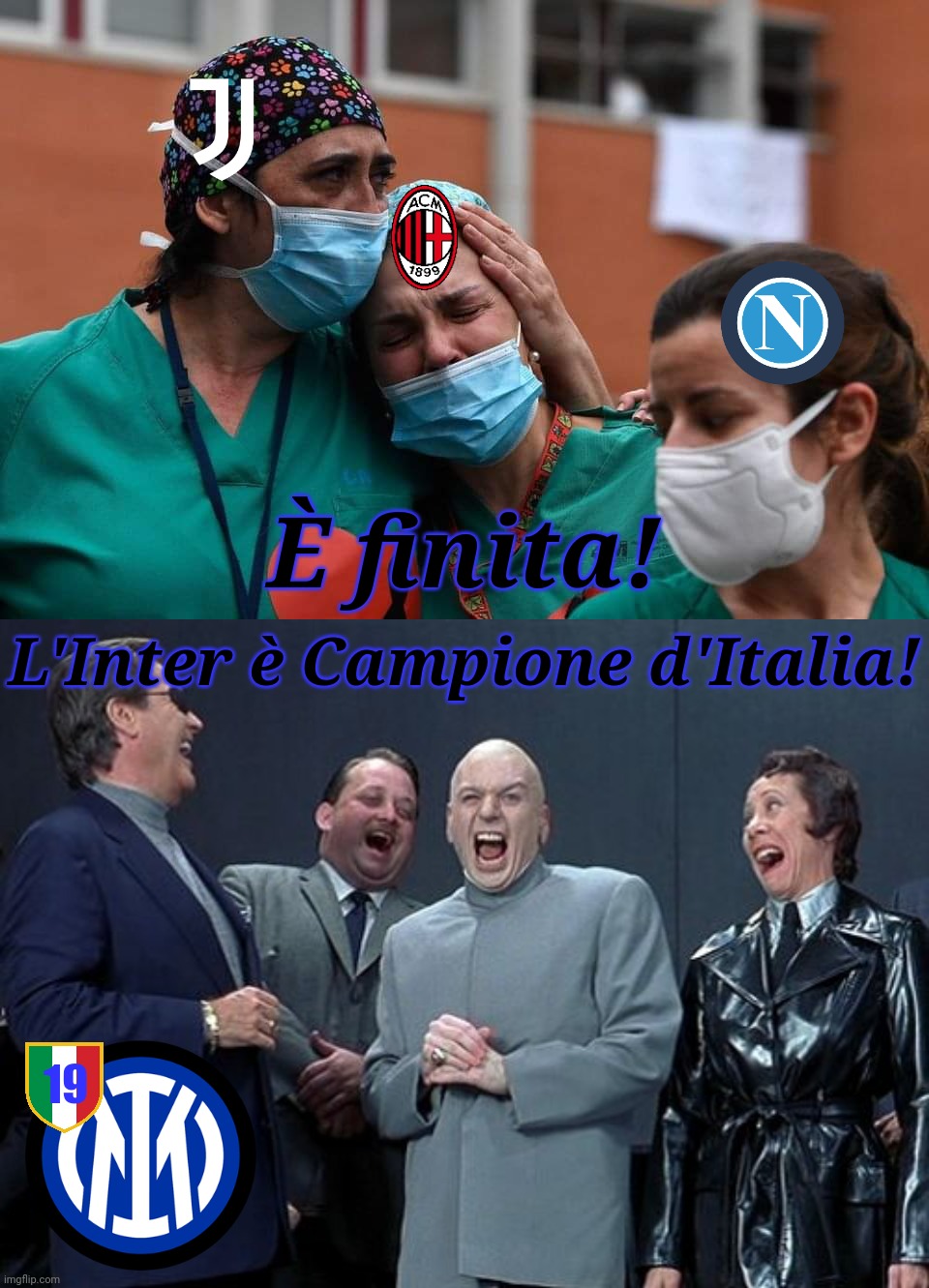 Amala Pazza Inter 2021 | È finita! L'Inter è Campione d'Italia! 19 | image tagged in memes,laughing villains,inter,campione,calcio,serie a | made w/ Imgflip meme maker