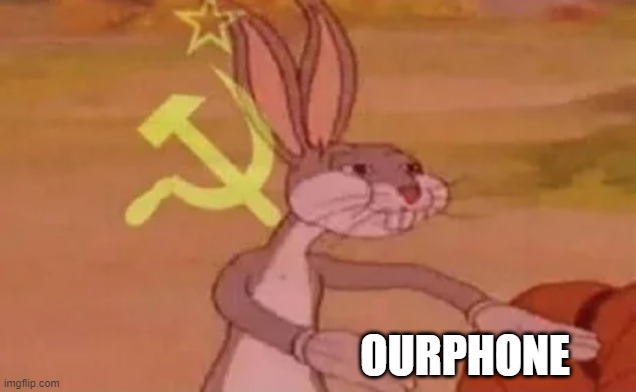 Bugs bunny communist | OURPHONE | image tagged in bugs bunny communist | made w/ Imgflip meme maker