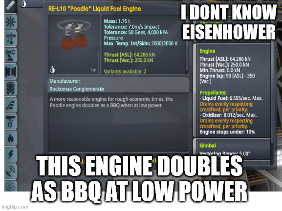 yes | I DONT KNOW EISENHOWER; THIS ENGINE DOUBLES AS BBQ AT LOW POWER | image tagged in screenshot | made w/ Imgflip meme maker