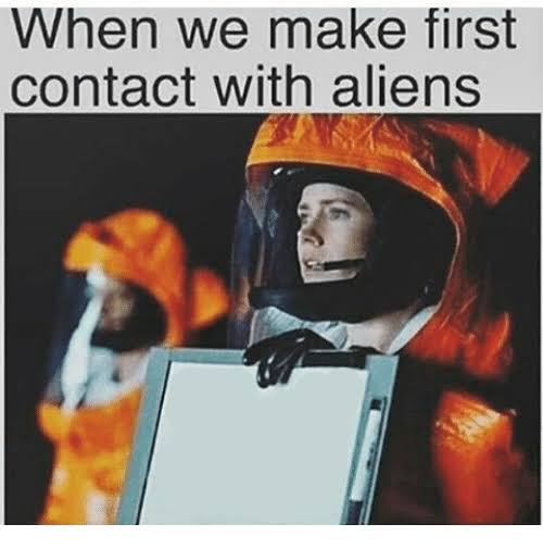 Alien first contact Blank Meme Template