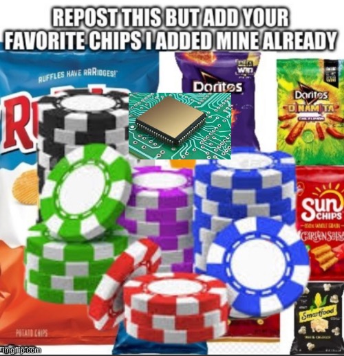 mmmm chipsss | image tagged in chips | made w/ Imgflip meme maker