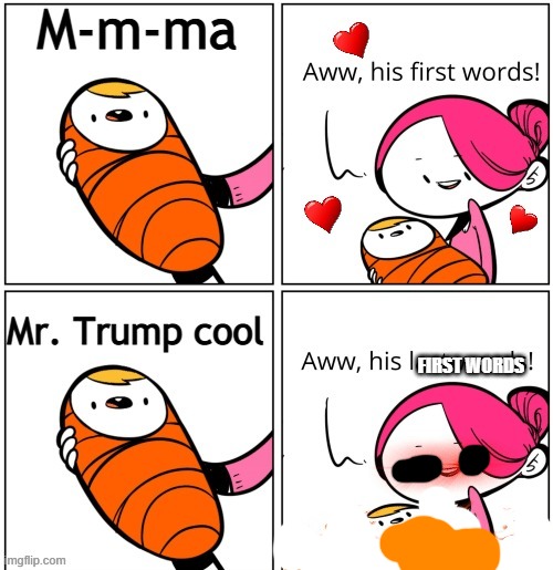 FIRST WORDS | made w/ Imgflip meme maker