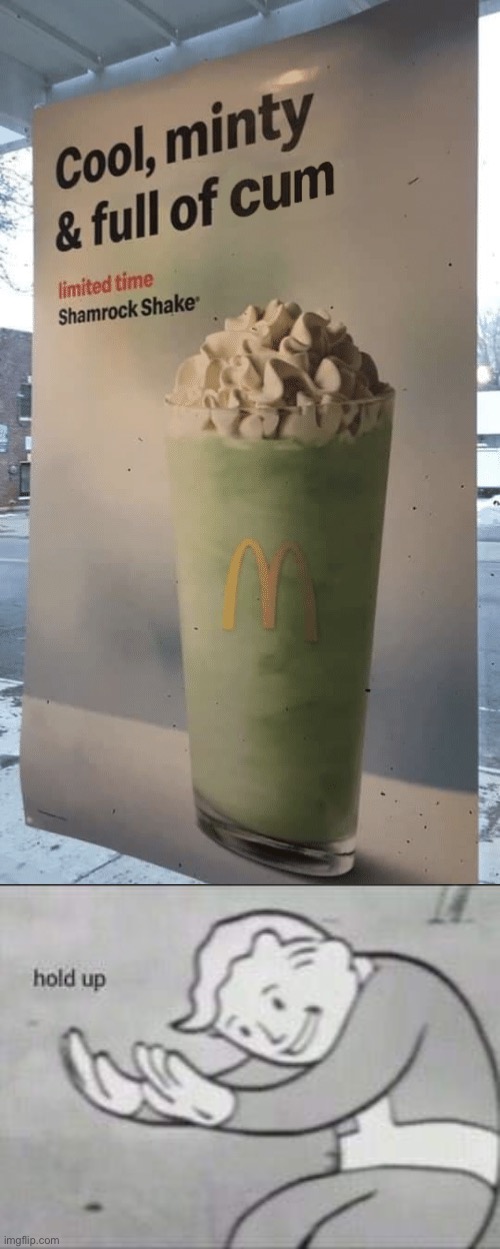 W H A T S in shamrock shakes again?! | image tagged in fallout hold up,mcdonalds,shamrock shake,memes | made w/ Imgflip meme maker