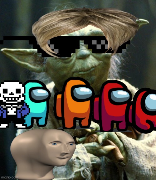 Star Wars Yoda Meme | image tagged in memes,star wars yoda | made w/ Imgflip meme maker