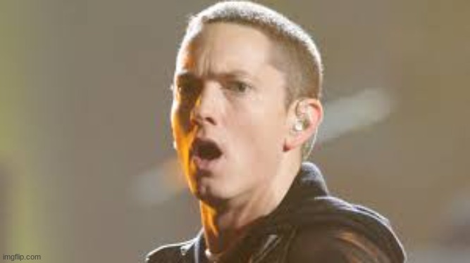 new template | image tagged in suprised eminem | made w/ Imgflip meme maker