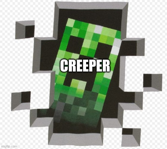 Imgflip Sings Revenge | CREEPER | image tagged in minecraft creeper | made w/ Imgflip meme maker