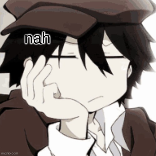 nah | made w/ Imgflip meme maker